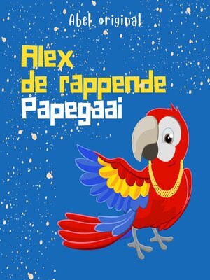cover image of Alex de Rappende Papegaai--Abel Originals, Episode 6